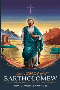 Legacy of St. Bartholomew