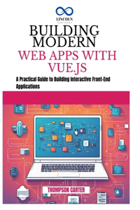 Building Modern Web Apps with Vue.js