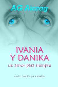 IVANIA Y DANIKA Un amor para siempre