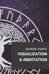 Guided Runic Visualization & Meditation