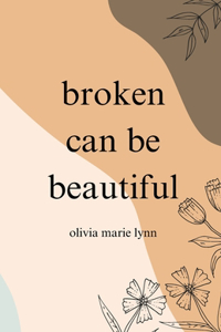 broken can be beautiful