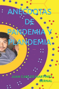 Anécdotas de Pandemia Y Plandemia
