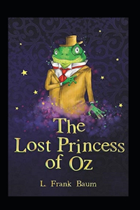 The Lost Princess of Oz Annotated