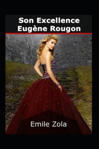 Son Excellence Eugène Rougon Annoté
