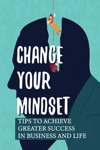 Change Your Mindset