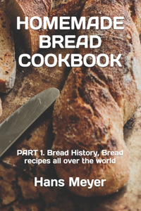 Homemade Bread Cookbook