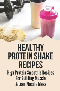 Healthy Protein Shake Recipes