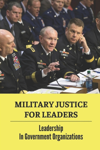 Military Justice For Leaders