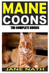 Maine Coons the Complete Guides