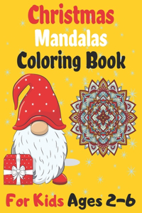 Christmas Mandalas Coloring Book For Kids Ages 2-6