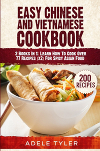 Easy Chinese And Vietnamese Cookbook