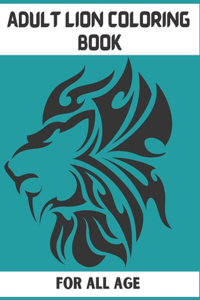 Adult Lion Coloring Book for All Age