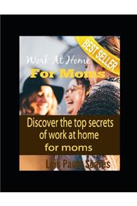 Work at home for moms