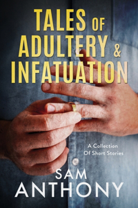 Tales Of Adultery & Infatuation
