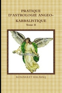 Pratique d'Astrologie Angeo-Kabbalistique