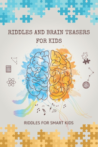 Riddles and Brain Teasers for Kids