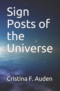 Sign Posts of the Universe