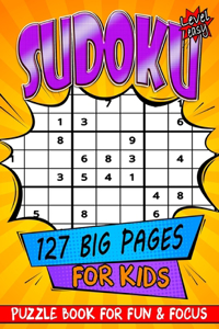 SUDOKU Puzzle Book For Kids - Easy Level - 127 BIG Pages, For Fun & Focus