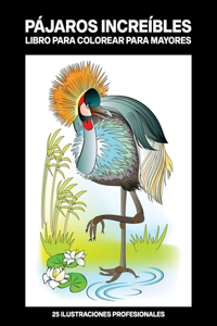 Pájaros Increíbles Libro para Colorear para Mayores