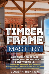 Timber Frame Mastery