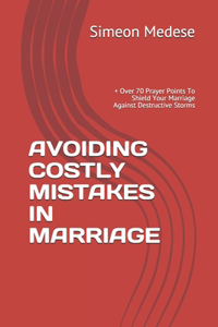 Avoiding Costly Mistakes in Marriage