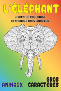 Livres de coloriage Zendoodle pour adultes - Gros caractères - Animaux - L'éléphant