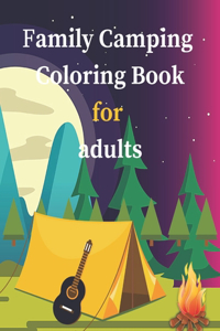 Family Camping Coloring Book for adult