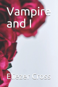 Vampire and I