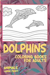 Coloring Books for Adults Large Print - Animals - Dolphins
