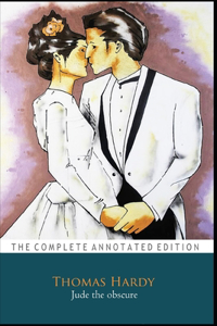 Jude the obscure by Thomas Hardy (A Romantic Novel) 