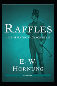 Raffles The Amateur Cracksman Annotated