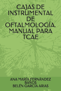 Cajas de Instrumental de Oftalmología. Manual Para Tcae