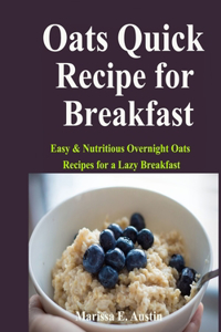 Oats Quick Recipe for Breakfast