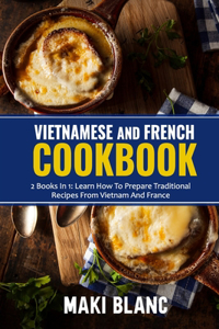 Vietnamese And French Cookbook