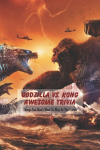 Godzilla vs. Kong Awesome Trivia