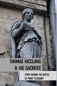 Thomas Mcclung & His Sacrifice