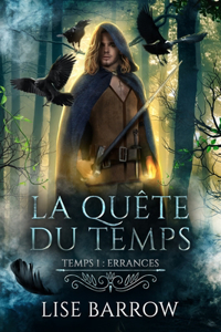 La Quête Du Temps - Temps 1