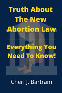 Truth About The New Abortion Law