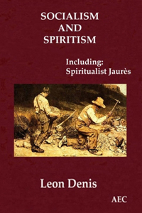 Socialism and Spiritism (Including