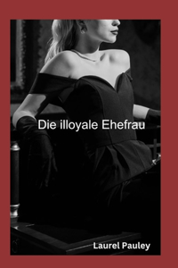 Illoyale Ehefrau