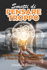 Smetti di Pensare Troppo