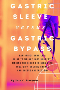 Gastric sleeve versus Gastric bypass