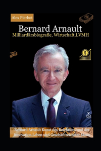 Bernard Arnault Milliardärsbiografie, Wirtschaft, LVMH
