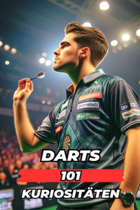 Darts 101 Kuriositäten