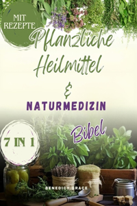 Die Bibel über Kräuterheilmittel und Naturmedizin
