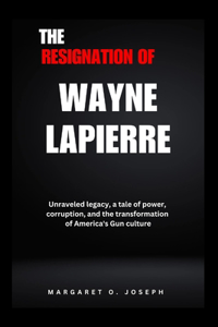 Resignation of Wayne Lapierre