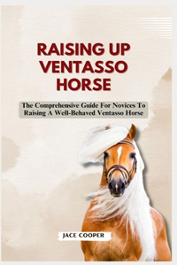Raising a Ventasso Horse