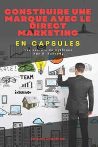 Construire une marque avec le direct marketing, En Capsules