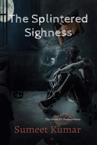 The Splintered Sighness