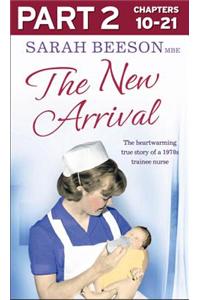 The New Arrival: Part 2 of 3